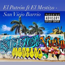Album cover of San Viejo Barrio (feat. El Patron)