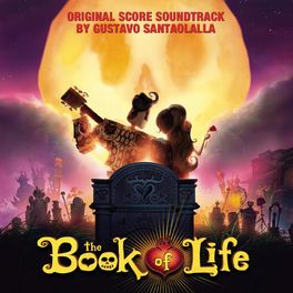 Album cover of The Book of Life (Original Score Soundtrack)
