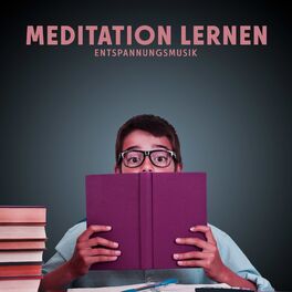 Album cover of Meditation Lernen: Entspannungsmusik für Kinder zum Lernen, Entspannungsübungen und New Age