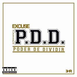 Album cover of Excuse Apresenta: O Poder de Dividir