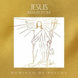 Album cover of Jesus Ressuscitou! (Domingo de Páscoa)