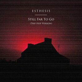 Album cover of Still Far to Go (Trip Hop Version)