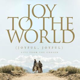 Album cover of Joy To The World (Joyful, Joyful) (feat. Jordan Feliz, Bryan Torwalt, Katie Torwalt, Maverick City Music & The Bonner Family) (Live from The Chosen)