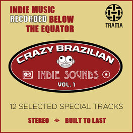 Album cover of Crazy Brazilian Indie Sounds, Vol. 1