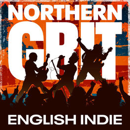 Album cover of Northern Grit: English Indie