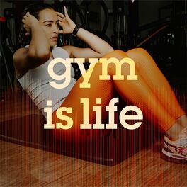 Album cover of Gym Is Life: Top Workout Tracks