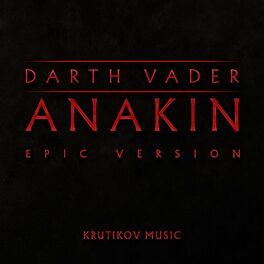 Album cover of Anakin Theme (Dark Deeds) x Darth Vader (Imperial March) (Epic Orchestral Version)