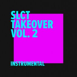 Album cover of SLCT Takeover Vol. 2 (Instrumental)