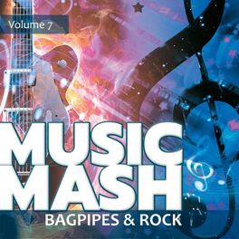 Album cover of Music Mash, Vol. 7 - Bagpipes and Rock