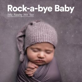 Album cover of Rock-a-bye Baby - Gently Modulating White Noise