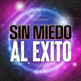 Album cover of Sin Miedo al Exito (Volumen 1)