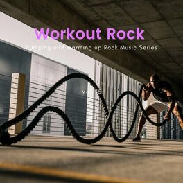 Album cover of Workout Rock - Pumping And Warming Up Rock Music Series, Vol. 15