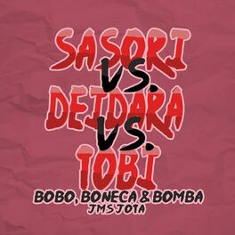 Album cover of Sasori Vs. Deidara Vs. Tobi - Bobo, Boneca & Bomba