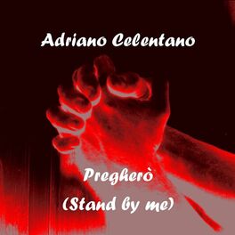 Album cover of Pregherò (Stand by me)