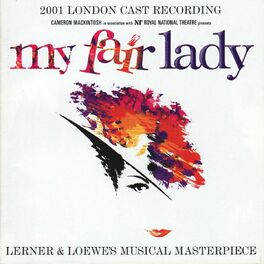Album cover of My Fair Lady (2001 Cast London Recording)