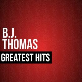 Album cover of BJ Thomas Greatest Hits