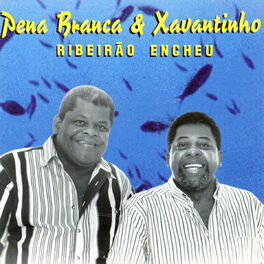 Pena Branca & Xavantinho: albums, songs, playlists
