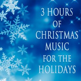 Album cover of 3 Hours of Christmas Music for the Holidays