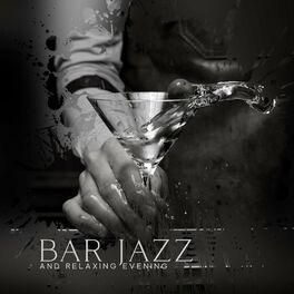 Album cover of Bar Jazz and Relaxing Evening Music: Gentle Mood for Drink Friday