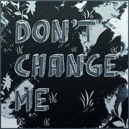 Album cover of Don't Change Me