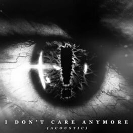 Album cover of I Don't Care Anymore (Acoustic)