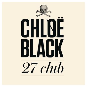 Chløë Black - 27 Club: listen with lyrics | Deezer