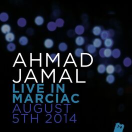Album cover of Ahmad Jamal Live In Marciac, August 5th 2014 (Live)