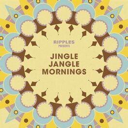 Album cover of Ripples Presents: Jingle Jangle Mornings