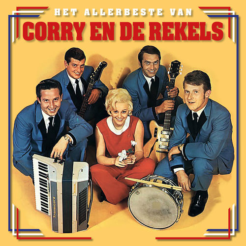 Corry en de Rekels Het Allerbeste Van Corry en de Rekels lyrics en nummers Deezer Corry en de Rekels Het Allerbeste Van Corry en de Rekels lyrics en nummers Deezer