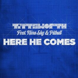 Album cover of Here He Comes feat. Nina Sky & Pitbull