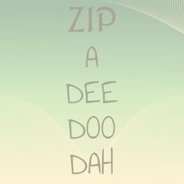 Album cover of Zip A Dee Doo Dah