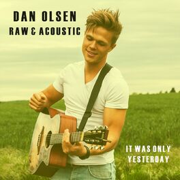 Album cover of It Was Only Yesterday (Raw & Acoustic)