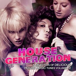 Album cover of House Generation, Vol. 12 (A Selection of Delicious House Music Tunes)