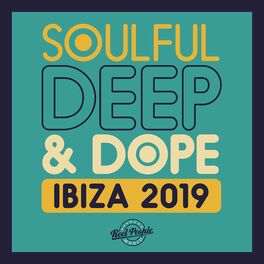 Album cover of Soulful Deep & Dope Ibiza 2019