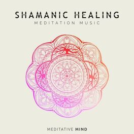 Album cover of Shamanic Healing Meditation Music