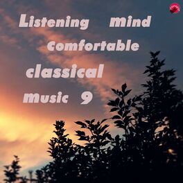 Album cover of Listening mind comfortable classical music 9
