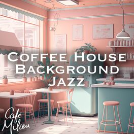 Album cover of Coffee House Background Jazz