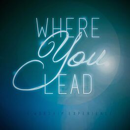 Album cover of Where You Lead