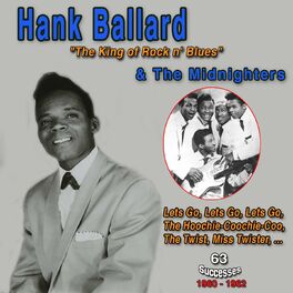 Album cover of Hank Ballard and The Midnighters: Emerging Rock and Roll Artist in the early 1950's (The Hoochie Coochi-Coo: 63 Successes)
