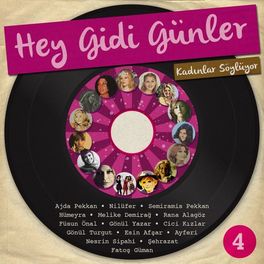 Album cover of Hey Gidi Günler, Vol. 4 (Kadınlar Söylüyor)