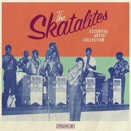 Album cover of Essential Artist Collection: The Skatalites