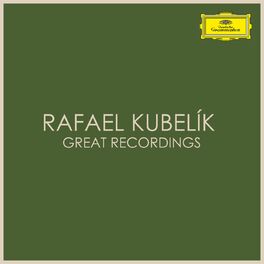 Album cover of Rafael Kubelík Great Recordings