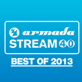 Album cover of Armada Stream 40 - Best Of 2013