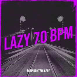 Album cover of Lazy 70 BPM