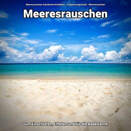 Album cover of Meeresrauschen zum Einschlafen, Erholen und für die Badewanne