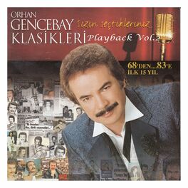Album cover of Orhan Gencebay Klasikleri Sizin Seçtikleriniz Playback 68'den...83'e İlk 15 Yıl, Vol.2