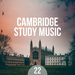 Album cover of 22 Cambridge Study Music - Concentration & Focus, Relaxing Music for the Brai, Improve Cognitive Ski