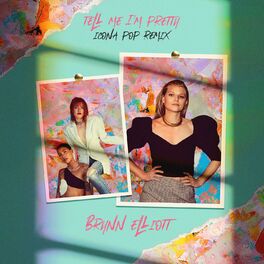 Album cover of Tell Me I'm Pretty (Icona Pop Remix)