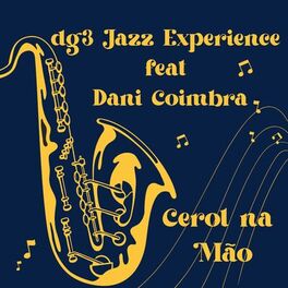 Album cover of Cerol na Mão: Dg3 Jazz Experience