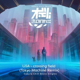 Album cover of crossing field (TOKYO MACHINE Remix) - SACRA BEATS Singles